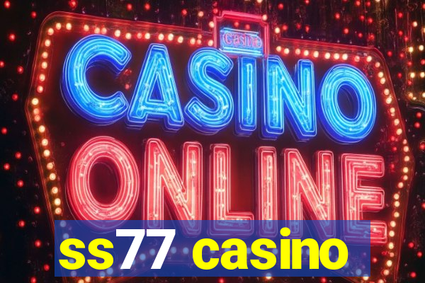 ss77 casino